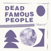 Dead Famous People Harry