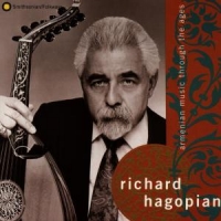 Hagopian, Richard Armenian Music Through The Ages