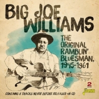 Williams, Big Joe Original Ramblin' Bluesman 1945-1961