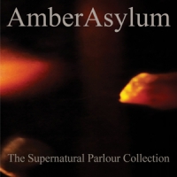 Amber Asylum Supernatural Parlour Collection