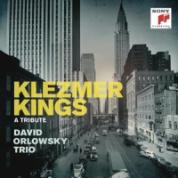 David Orlowsky Trio Klezmer Kings