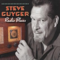 Guyger, Steve Radio Blues