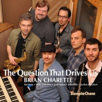 Charette, Brian The Question That Drives Us