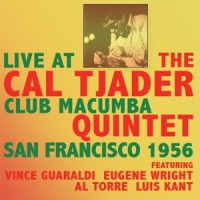 Tjader, Cal -quintet- Live At Club Macumba San Francisco 1956