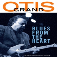 Grand, Otis Blues From The Heart