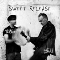 Adams, Justin -& Mauro Durante- Sweet Release