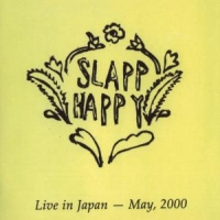 Slapp Happy Live In Japan May 2000