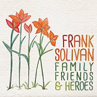 Solivan, Frank Family Friends & Heroes