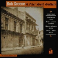 Bob Greene St. Peter Street Strutte Recorded At Preservation Hall
