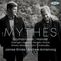 James Ehnes Andrew Armstrong Mythes Szymanowski Handel Tchaikovs