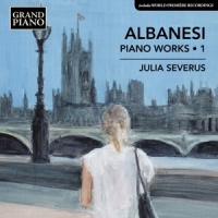 Severus, Julia Carlo Albanesi: Piano Works 1