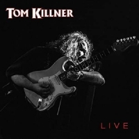 Killner, Tom Live