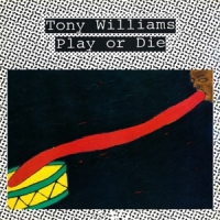 Williams, Tony Play Or Die