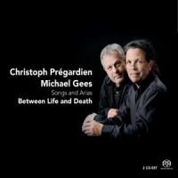 Pregardien, Christoph Between Life & Death/songs & Arias