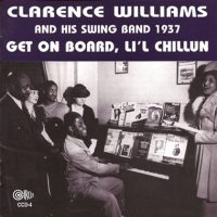 Williams, Clarence & His Swing Band Get On Board Lil  Chillun 1937