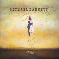 Barnett, Michael One Song Romance