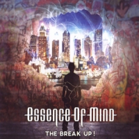 Essence Of Mind The Break Up!