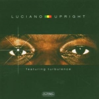 Luciano Feat. Turbulence Upright