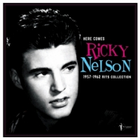 Nelson, Ricky Here Comes Ricky Nelson 1957-1962 Hits Collection