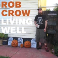 Crow, Rob Living Well