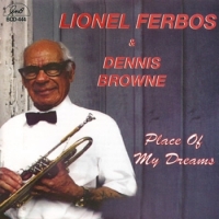 Ferbos, Lionel & Dennis Browne Place Of My Dreams