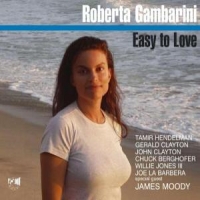 Gambarini, Roberta Easy To Love (feat  James Moody)