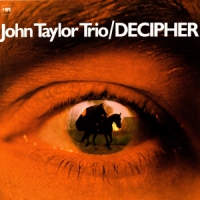 Taylor, John -trio- Decipher
