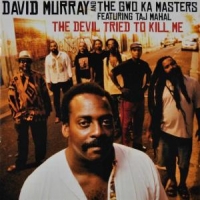 Murray, David & The Gwo-ka Masters Devil Tried To Kill Me