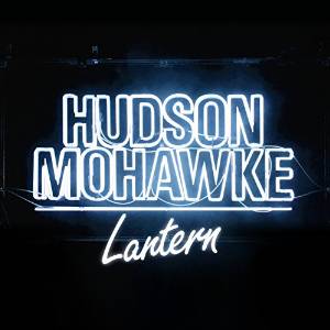 Hudson Mohawke Lantern