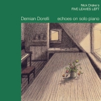 Dorelli, Demian Nick Drake S Five Leaves Left - Ech