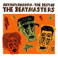 Beat Masters Anywayawanna (the Best Of) -coloured-