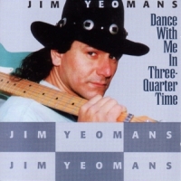 Yeomans, Jim Dance With Me In Three-quarter Time