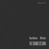 Winstone, Norma & Will Bartlett Soundless Dark