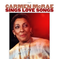 Mcrae, Carmen Sings Love Songs