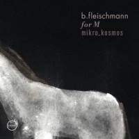 Fleischmann, B. For M / Mikor Kosmos