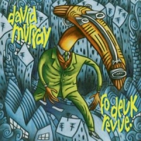 David Murry Power Quartet Fo Deuk Revue