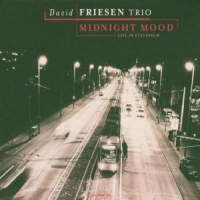 Friesen, David -trio- Midnight Moon:live In Sto