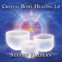 Halpern, Steven Crystal Bowl Healing 2.0