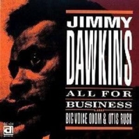 Dawkins, Jimmy W. Big Voice Odom All For Business