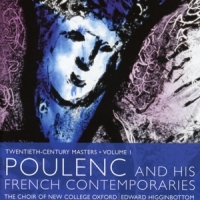 Choir Of New College Oxford Edw, The Poulenc And His French Contemporari