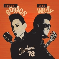 Gordon, Robert -& Link Wray- Cleveland 78