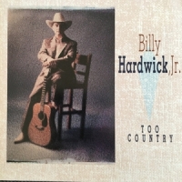 Billy Hardwick Jr. Too Country