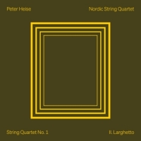 Nordic String Quartet Peter Heise: The String Quartets Vol. 1