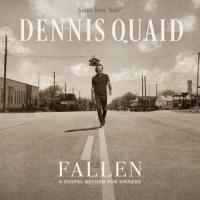 Dennis Quaid Fallen  A Gospel Record For Sinners