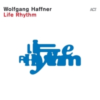 Haffner, Wolfgang Life Rhythm