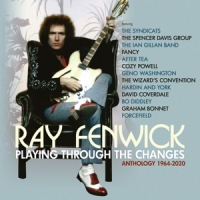 Fenwick, Ray Playing Through The Changes - Anthology 1964-2020