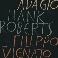 Vignato, Filipo/hank Roberts Adagio