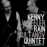 Kenny Wheeler & Rain Sultanov Jazz Standards Live