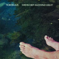 Roedelius Wenn Der Sudwind Weht