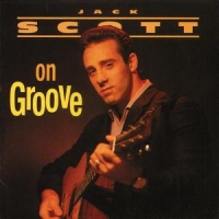 Scott, Jack Scott On Groove